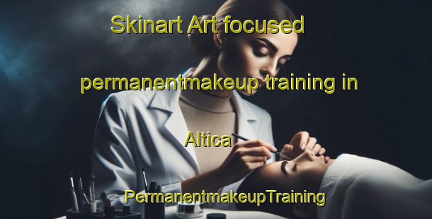 Skinart Art-focused permanentmakeup training in Altica | #PermanentmakeupTraining #PermanentmakeupClasses #SkinartTraining-Mexico