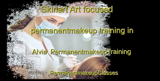 Skinart Art-focused permanentmakeup training in Alvia | #PermanentmakeupTraining #PermanentmakeupClasses #SkinartTraining-Mexico