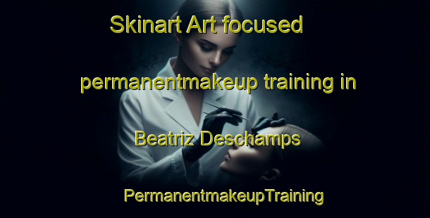 Skinart Art-focused permanentmakeup training in Beatriz Deschamps | #PermanentmakeupTraining #PermanentmakeupClasses #SkinartTraining-Mexico