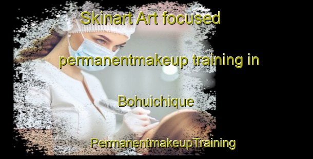 Skinart Art-focused permanentmakeup training in Bohuichique | #PermanentmakeupTraining #PermanentmakeupClasses #SkinartTraining-Mexico