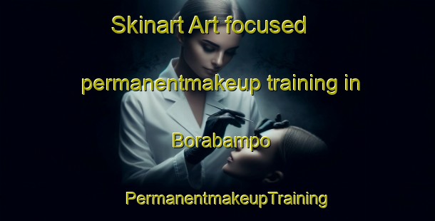 Skinart Art-focused permanentmakeup training in Borabampo | #PermanentmakeupTraining #PermanentmakeupClasses #SkinartTraining-Mexico