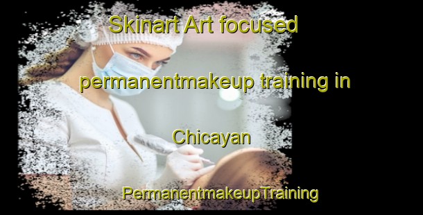 Skinart Art-focused permanentmakeup training in Chicayan | #PermanentmakeupTraining #PermanentmakeupClasses #SkinartTraining-Mexico