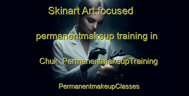 Skinart Art-focused permanentmakeup training in Chuk | #PermanentmakeupTraining #PermanentmakeupClasses #SkinartTraining-Mexico