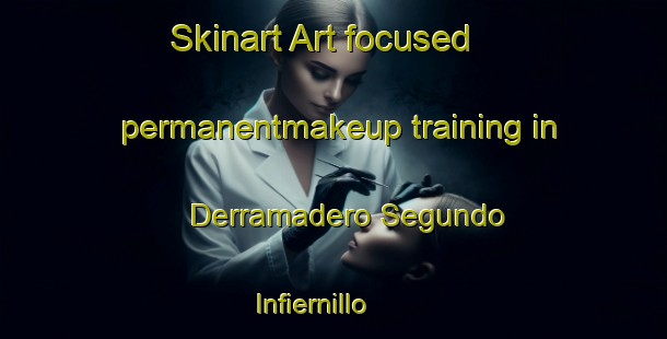 Skinart Art-focused permanentmakeup training in Derramadero Segundo  Infiernillo | #PermanentmakeupTraining #PermanentmakeupClasses #SkinartTraining-Mexico