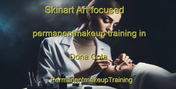 Skinart Art-focused permanentmakeup training in Dona Cota | #PermanentmakeupTraining #PermanentmakeupClasses #SkinartTraining-Mexico