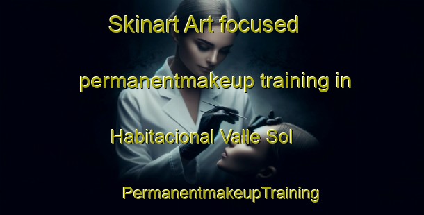 Skinart Art-focused permanentmakeup training in Habitacional Valle Sol | #PermanentmakeupTraining #PermanentmakeupClasses #SkinartTraining-Mexico