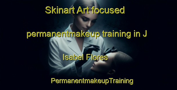 Skinart Art-focused permanentmakeup training in J  Isabel Flores | #PermanentmakeupTraining #PermanentmakeupClasses #SkinartTraining-Mexico