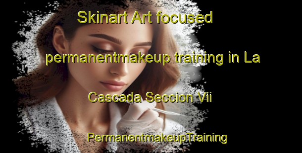 Skinart Art-focused permanentmakeup training in La Cascada Seccion Vii | #PermanentmakeupTraining #PermanentmakeupClasses #SkinartTraining-Mexico