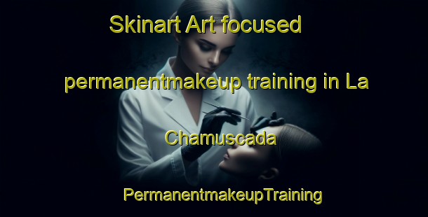 Skinart Art-focused permanentmakeup training in La Chamuscada | #PermanentmakeupTraining #PermanentmakeupClasses #SkinartTraining-Mexico