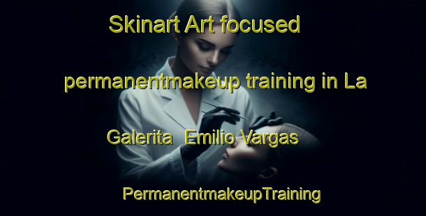 Skinart Art-focused permanentmakeup training in La Galerita  Emilio Vargas | #PermanentmakeupTraining #PermanentmakeupClasses #SkinartTraining-Mexico