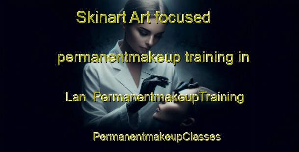 Skinart Art-focused permanentmakeup training in Lan | #PermanentmakeupTraining #PermanentmakeupClasses #SkinartTraining-Mexico