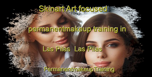 Skinart Art-focused permanentmakeup training in Las Pilas  Las Pilas | #PermanentmakeupTraining #PermanentmakeupClasses #SkinartTraining-Mexico