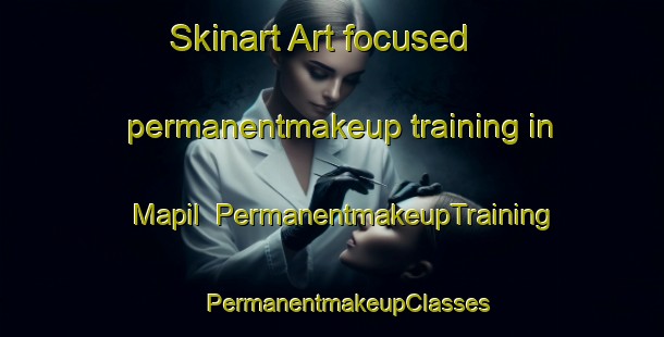 Skinart Art-focused permanentmakeup training in Mapil | #PermanentmakeupTraining #PermanentmakeupClasses #SkinartTraining-Mexico