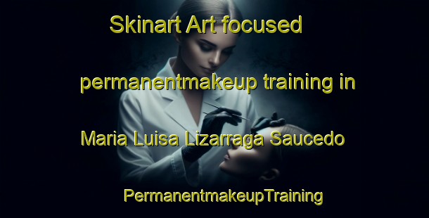 Skinart Art-focused permanentmakeup training in Maria Luisa Lizarraga Saucedo | #PermanentmakeupTraining #PermanentmakeupClasses #SkinartTraining-Mexico