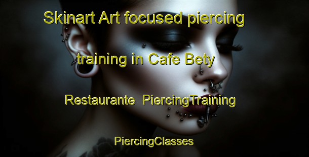 Skinart Art-focused piercing training in Cafe Bety  Restaurante | #PiercingTraining #PiercingClasses #SkinartTraining-Mexico