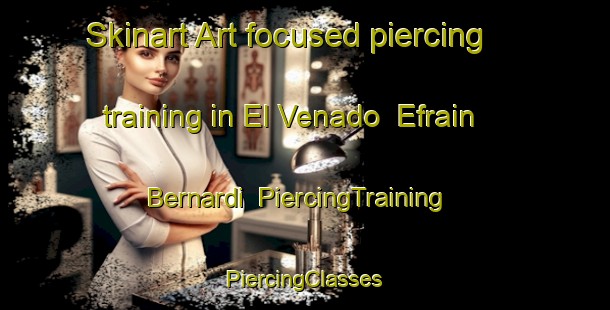 Skinart Art-focused piercing training in El Venado  Efrain Bernardi | #PiercingTraining #PiercingClasses #SkinartTraining-Mexico