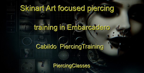 Skinart Art-focused piercing training in Embarcadero Cabildo | #PiercingTraining #PiercingClasses #SkinartTraining-Mexico