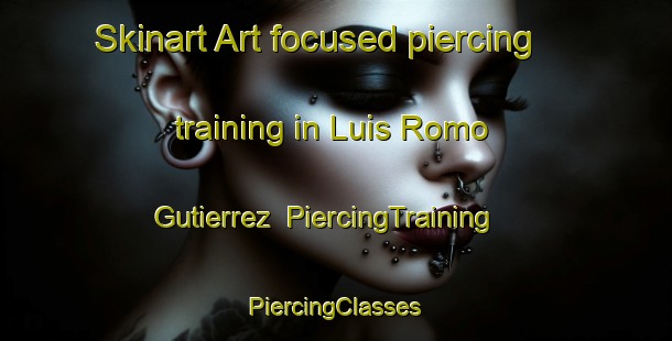 Skinart Art-focused piercing training in Luis Romo Gutierrez | #PiercingTraining #PiercingClasses #SkinartTraining-Mexico