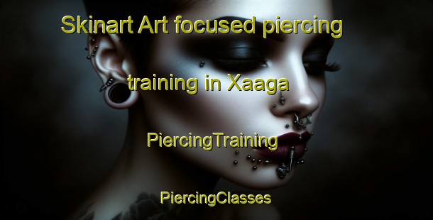 Skinart Art-focused piercing training in Xaaga | #PiercingTraining #PiercingClasses #SkinartTraining-Mexico