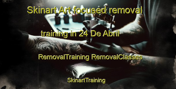 Skinart Art-focused removal training in 24 De Abril | #RemovalTraining #RemovalClasses #SkinartTraining-Mexico