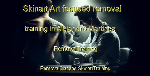 Skinart Art-focused removal training in Alejandro Martinez | #RemovalTraining #RemovalClasses #SkinartTraining-Mexico