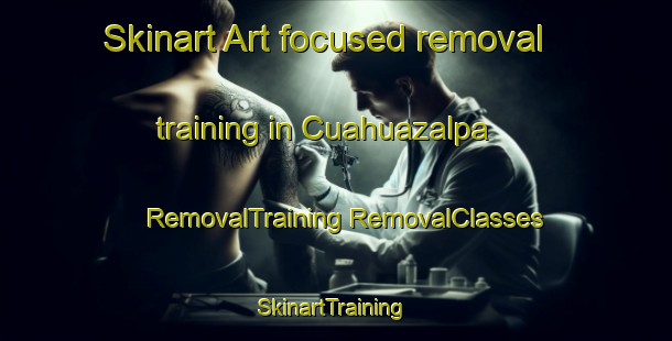 Skinart Art-focused removal training in Cuahuazalpa | #RemovalTraining #RemovalClasses #SkinartTraining-Mexico