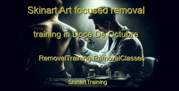 Skinart Art-focused removal training in Doce De Octubre | #RemovalTraining #RemovalClasses #SkinartTraining-Mexico