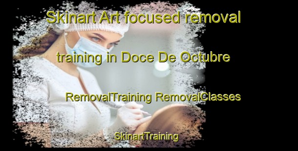 Skinart Art-focused removal training in Doce De Octubre | #RemovalTraining #RemovalClasses #SkinartTraining-Mexico