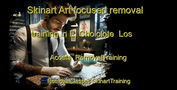 Skinart Art-focused removal training in El Chololote  Los Acosta | #RemovalTraining #RemovalClasses #SkinartTraining-Mexico