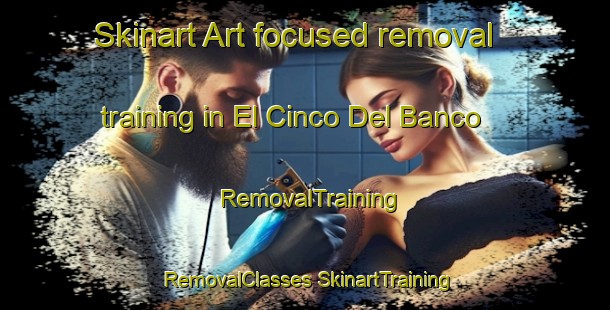 Skinart Art-focused removal training in El Cinco Del Banco | #RemovalTraining #RemovalClasses #SkinartTraining-Mexico