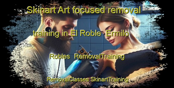 Skinart Art-focused removal training in El Roble  Ermilo Robles | #RemovalTraining #RemovalClasses #SkinartTraining-Mexico