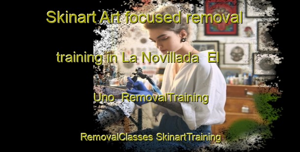 Skinart Art-focused removal training in La Novillada  El Uno | #RemovalTraining #RemovalClasses #SkinartTraining-Mexico