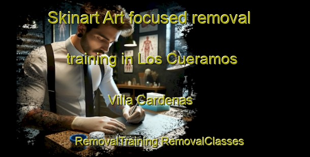 Skinart Art-focused removal training in Los Cueramos  Villa Cardenas | #RemovalTraining #RemovalClasses #SkinartTraining-Mexico