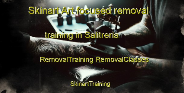 Skinart Art-focused removal training in Salitreria | #RemovalTraining #RemovalClasses #SkinartTraining-Mexico