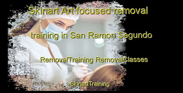 Skinart Art-focused removal training in San Ramon Segundo | #RemovalTraining #RemovalClasses #SkinartTraining-Mexico