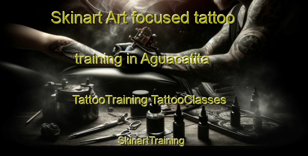 Skinart Art-focused tattoo training in Aguacatita | #TattooTraining #TattooClasses #SkinartTraining-Mexico