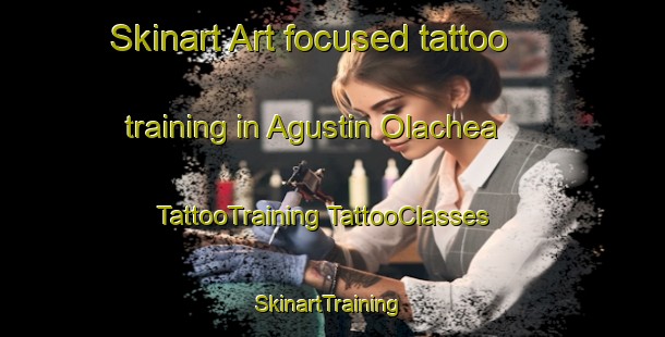 Skinart Art-focused tattoo training in Agustin Olachea | #TattooTraining #TattooClasses #SkinartTraining-Mexico