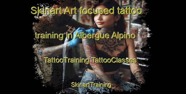 Skinart Art-focused tattoo training in Albergue Alpino | #TattooTraining #TattooClasses #SkinartTraining-Mexico