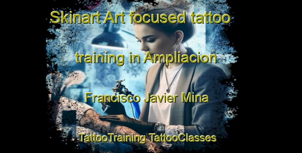 Skinart Art-focused tattoo training in Ampliacion Francisco Javier Mina | #TattooTraining #TattooClasses #SkinartTraining-Mexico