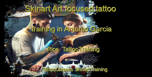 Skinart Art-focused tattoo training in Antonio Garcia Rios | #TattooTraining #TattooClasses #SkinartTraining-Mexico