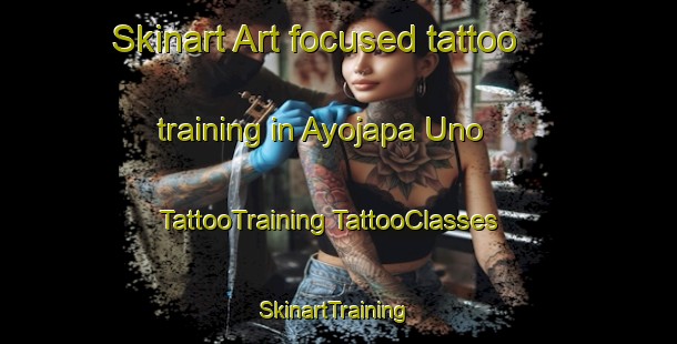 Skinart Art-focused tattoo training in Ayojapa Uno | #TattooTraining #TattooClasses #SkinartTraining-Mexico