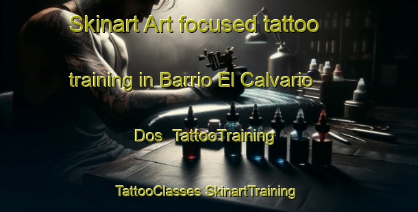 Skinart Art-focused tattoo training in Barrio El Calvario Dos | #TattooTraining #TattooClasses #SkinartTraining-Mexico