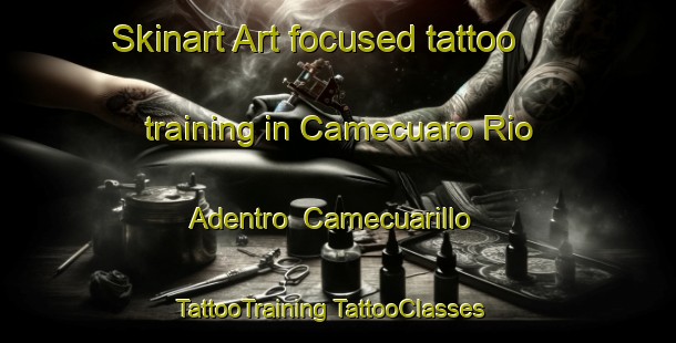 Skinart Art-focused tattoo training in Camecuaro Rio Adentro  Camecuarillo | #TattooTraining #TattooClasses #SkinartTraining-Mexico