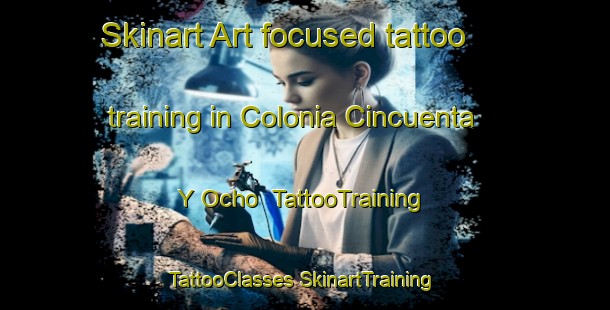 Skinart Art-focused tattoo training in Colonia Cincuenta Y Ocho | #TattooTraining #TattooClasses #SkinartTraining-Mexico