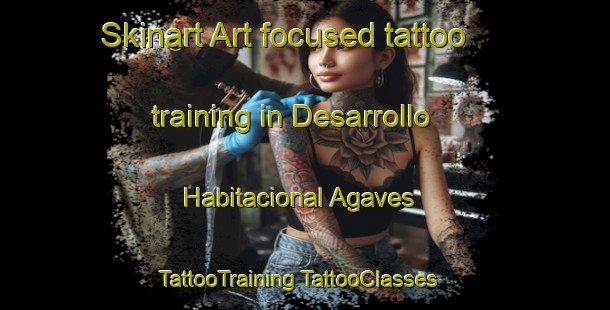 Skinart Art-focused tattoo training in Desarrollo Habitacional Agaves | #TattooTraining #TattooClasses #SkinartTraining-Mexico