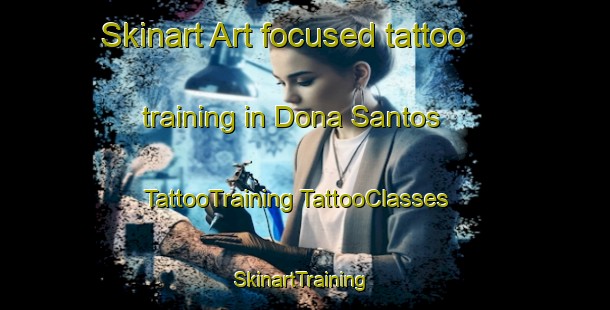 Skinart Art-focused tattoo training in Dona Santos | #TattooTraining #TattooClasses #SkinartTraining-Mexico