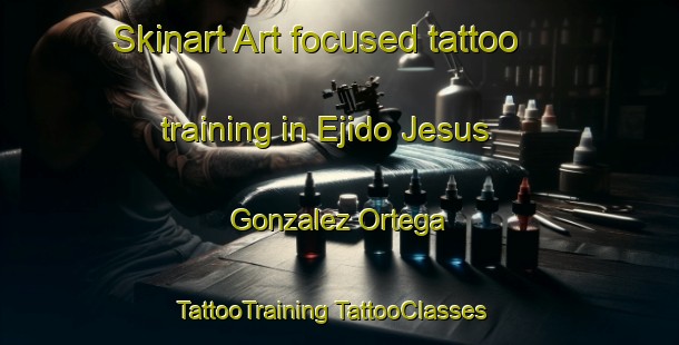 Skinart Art-focused tattoo training in Ejido Jesus Gonzalez Ortega | #TattooTraining #TattooClasses #SkinartTraining-Mexico