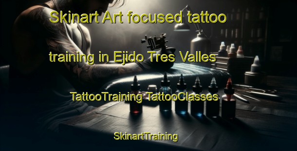 Skinart Art-focused tattoo training in Ejido Tres Valles | #TattooTraining #TattooClasses #SkinartTraining-Mexico