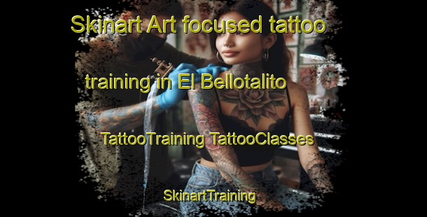 Skinart Art-focused tattoo training in El Bellotalito | #TattooTraining #TattooClasses #SkinartTraining-Mexico