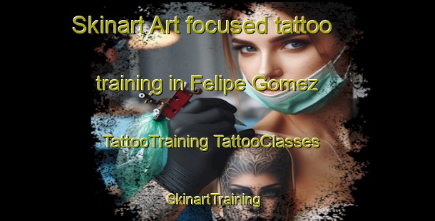 Skinart Art-focused tattoo training in Felipe Gomez | #TattooTraining #TattooClasses #SkinartTraining-Mexico